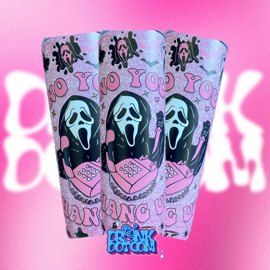 “No You Hang Up” Halloween #MOOD Tumbler (Limited Edition) (SOLD OUT!)